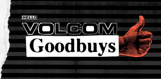 VOLCOM GOODBUYS : Zusätzlich 15% Rabatt auf alle Good Deals ab dem dritten gekauften Artikel*